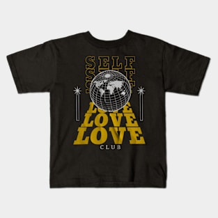 Self love club Kids T-Shirt